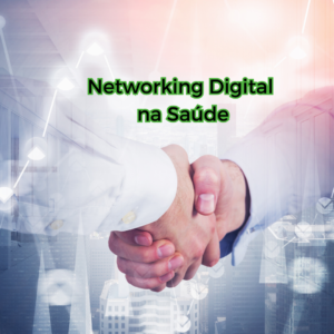 Networking Digital na Saúde